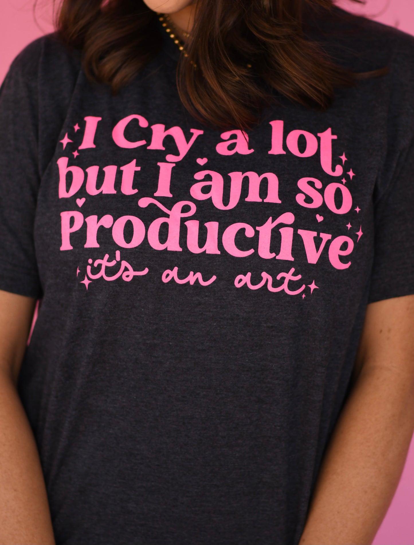 I Cry A Lot But I'm Productive Tee