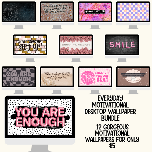 Digital (Printable) Everyday Motivational Wallpaper Bundle